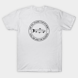 Salmon - We All Share This Planet - fish design on white T-Shirt